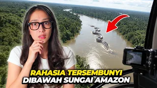 Rahasia Tersembunyi di Bawah SUNGAI AMAZON yang Ga PERNAH Orang LIHAT & Bahas