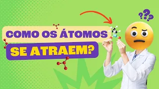 LIGAÇÕES COVALENTES: Como Funcionam?