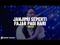 Lagu JanjiMu Seperti Fajar Pagi Hari - Nikita (Lirik Lagu) || TanganMu Membelaiku  CintaMu Memuaskanku