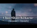 Chann Sitare ( Slowed+Reverb) Oye Makhna | Ammy Virk | New Punjabi Songs | @LoofiGeet