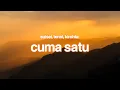 Lagu Cuma Satu - Suisei, Tenxi, kirohta (Lyrics)