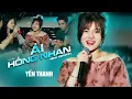 Download Lagu ẢI HỒNG NHAN REMIX (VERSION MỚI) || YẾN THANH COVER || Pro. TẤN HOÀNG