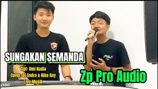sungkan semanda cipt umi nadia cover dj endra u0026 niko key live musik zp pro audio