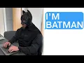 by Accidentally Being Batman at Work