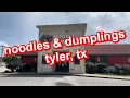 noodles dumplings in tyler texas