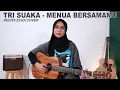 Download Lagu TRI SUAKA - MENUA BERSAMAMU (COVER BY REGITA ICHA)