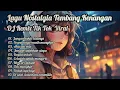 Download Lagu DJ remix Lagu Nostalgia || Tembang Kenangan Lawas viral di tik tok ‼️