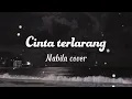 Download Lagu Tuhan berikan aku hidup satu kali lagi hanya untuk bersamanya lirik|| Cinta terlarang cover nabila