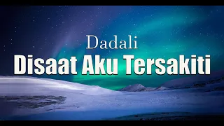 Download Dadali - Disaat Aku Tersakiti (Official Lyric Music ) MP3