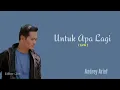 Andrey Arief _| Untuk Apa Lagi _ Deddy Dores _| (Lirik)