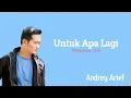 Download Lagu Andrey Arief _| Untuk Apa Lagi _ Deddy Dores _| (Lirik)