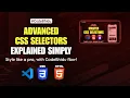 Master Advanced CSS Selectors Like a Pro codeBhidu