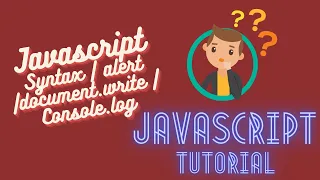 Javascript Tutorial - Syntax alert document write consolelog Function