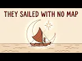 They Sailed the Pacific With No Map Polynesian Wayfinders