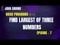 Find Largest of Three Numbers in Java Java Coding - Episode 7 PrepLoop