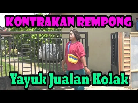 Download MP3 YAYUK JUALAN KOLAK (EDISI RAMADHAN)  || KONTRAKAN REMPONG EPISODE 157