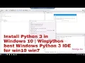 Install Python 3 in Windows 10 Winpython best Windows Python 3 IDE for win10 win7