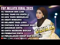 TAKKAN ADA LAGI - SILVIA AN FULL ALBUM 2025 - LAGU POP MELAYU TERBARU 2025 DAFTAR LAGU