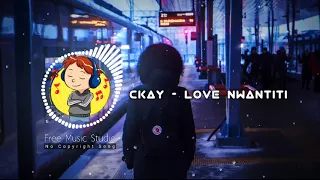 ckay love nwantiti remix no copyright music