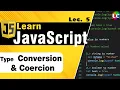 JavaScript Type Conversion and Coercion Lecture 5 Learn Coding