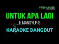 Download Lagu UNTUK APA LAGI KARAOKE DANGDUT ORIGINAL HD AUDIO