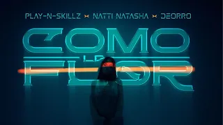 Play N Skillz Natti Natasha Deorro Como La Flor Video Oficial 