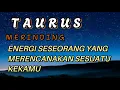 Lagu TAURUS 🌷 Merinding 😱 Energi seseorang yang Merencanakan sesuatu ke kamu 💥