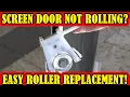Screen Door Not Rolling - Roller Replacement