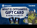 What is OffGamers Gift Card How to Use it FAQ Series