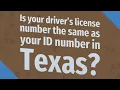 Is your driver s license number the same as your ID number in Texas