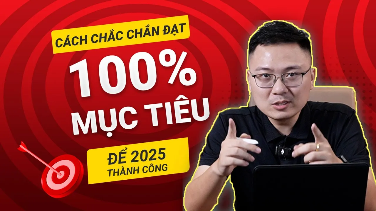 Outline Video Để 2025 Thành Công - Cách Chắc Chắn Đạt 100% Mục Tiêu | Trainer Minh X3