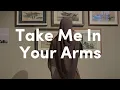 Download Lagu Take Me In Your Arms - Lirik \u0026 Terjemahan