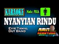 Download Lagu NYANYIAN RINDU || Evie Tamala || KARAOKE Nada PRIA