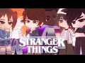 Lagu [WIP] STRANGER THINGS React to Themselves [EPILOGUE] || 2X || Byler 👀
