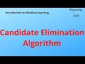Lec 16-Candidate Elimination Algorithm Introduction to Machine Learning