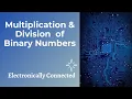 Multiplication Division of Binary Numbers Arithmetic Operations