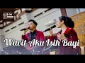 Download Lagu WIWIT AKU ISIH BAYI - LAGU SUNGKEM - HARTIKA FT FARIZA