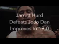 Jarrett "Swift" Hurd Defeats JoJo Dan by TKO. Improves to 19-0