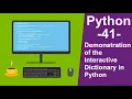 Python Tutorials for beginners - 41 Demonstration of the Interactive Dictionary in Python