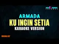 Download Lagu ARMADA - KU INGIN SETIA (KARAOKE VERSION)