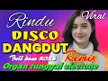 Lagu RINDU !! DISCO DANGDUT REMIK ORGAN TUNGGAL ELECTONE FULL BASS 2026