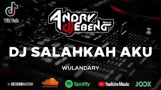 Download DJ SALAHKAH AKU ( WULANDARY ) TERBARU FullBass VIRAL TIKTOK MP3