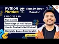 How to deal with Null Values in DataFrames Pandas from Scratch - Part 5