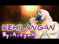 Download Lagu KEHILANGAN (H.RHOMA IRAMA). COVER AKUSTIK  Feat. AISYAH \u0026 JOO