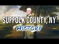 History of Suffolk County NY