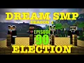 The Election Results Dream SMP Season 1 Ep 90