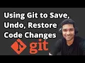 Using Git to Save Undo and Restore Code Changes