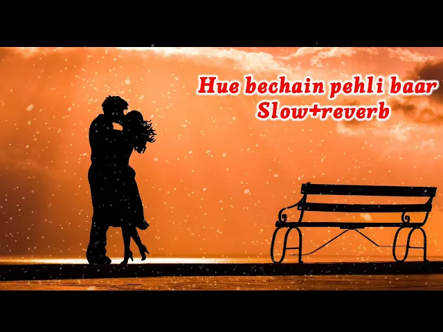 Download MP3 Hue bechain pehli baar new slow+reverb mp3 song