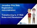 Transitioning to J1 Web Registration Roles and Permissions