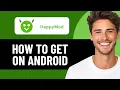 HOW TO GET HAPPYMOD ON ANDROID IN 2026 QUICK EASY